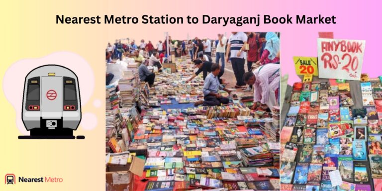 Nearest Metro Station to Daryaganj Book Market